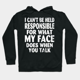 I Can't Be Held Responsible T Shirt funny saying sarcastic Hoodie